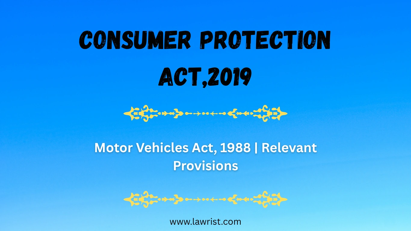 Motor Vehicles Act, 1988 | Relevant Provisions